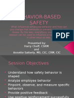 Behavior-Based Safety: Presented By: Harry Cheff, CSRM and Annette Satterly, MS, CIC, CRM, CIC