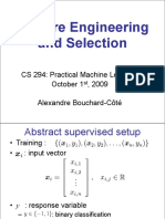 Feature Engineering and Selection: CS 294: Practical Machine Learning October 1, 2009 Alexandre Bouchard-Côté