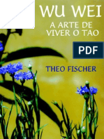 Wu Wei a Arte de Viver o Tao Theo Fischer