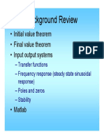 Background Review: - Initial Value Theorem - Final Value Theorem - Input Output Systems