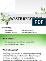 Waste Recycling: Ho, Vea A. Miralles, Mille A. Tan, Christian N. Tamayo, Ayesa May L