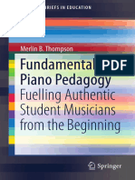 Fundamentals of Piano Pedagogy Fuelling Authentic Student Musicians From The Beginning