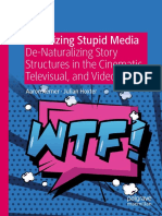 Theorizing Stupid Media De-Naturalizing Story Structures in The Cinematic, Televisual, and Videogames