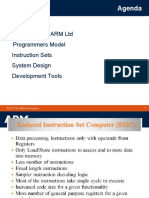 Agenda: Introduction To ARM LTD Programmers Model Instruction Sets System Design Development Tools