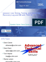 Session Title: Sizing, Tuning, and Use of The Recovery Log and DB With TSM V6