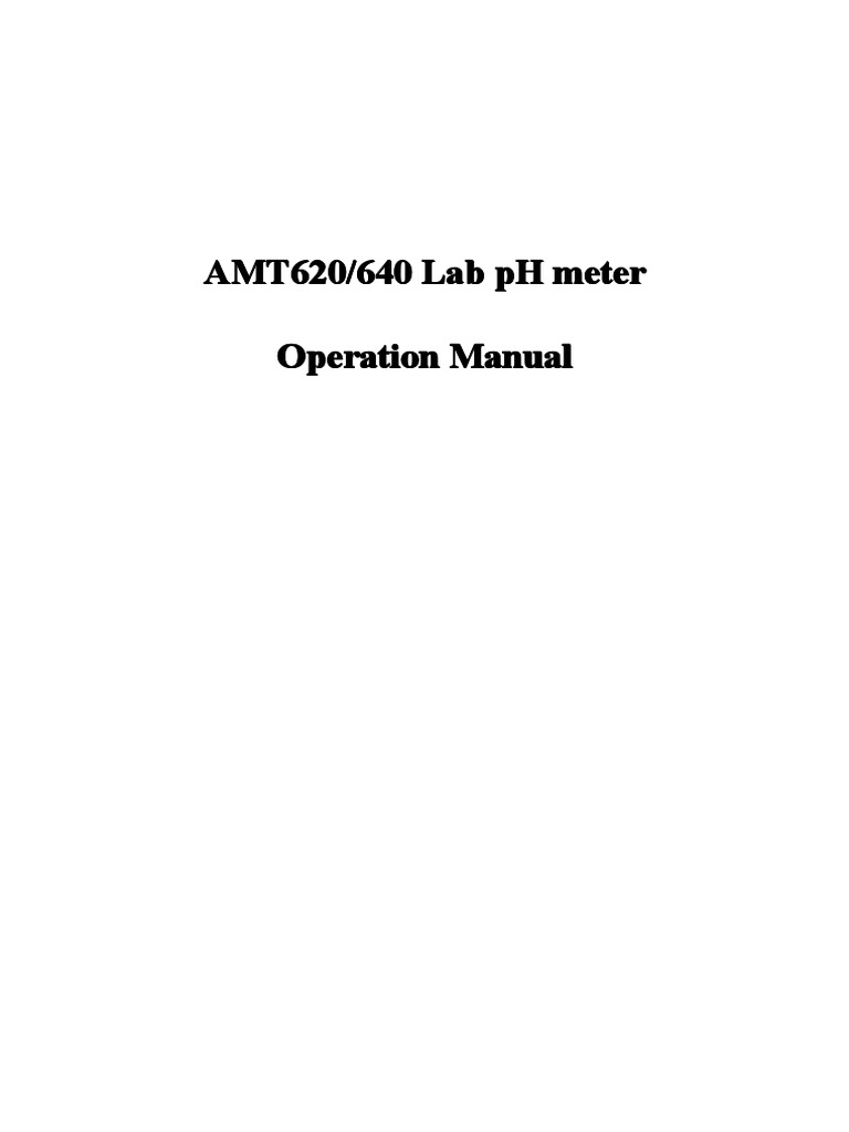 User's Guide for AMT620/640 Lab pH Meter Operating Instructions