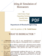 Modeling & Simulation of Bioreactors: Ankit Kumar Singh Gagandeep Sawhney Saurabh Sinha Varun Maurya