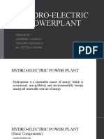 Hydro-Electric Powerplant: Prepared By: Catherine C. Glorioso Caroline P. Mirandilla Ma. Cristina G. Valdez