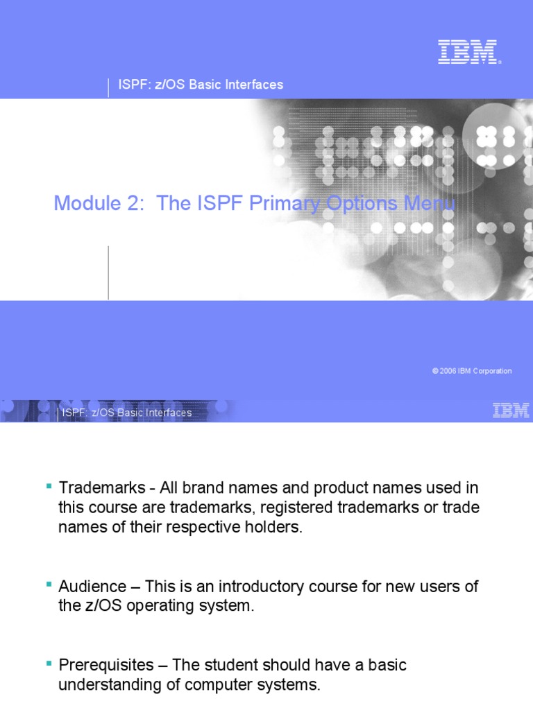 Module 2 The ISPF Primary Options Menu ISPF z/OS Basic Interfaces