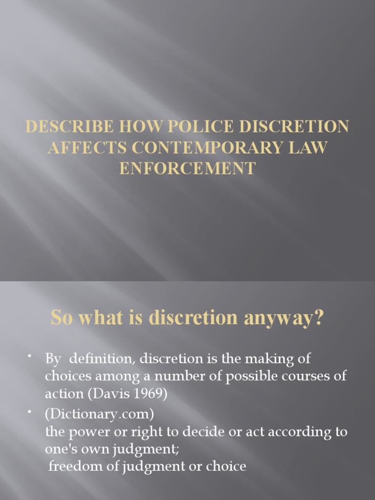 Describe How Police Discretion Affects Contemporary Law Enforcement