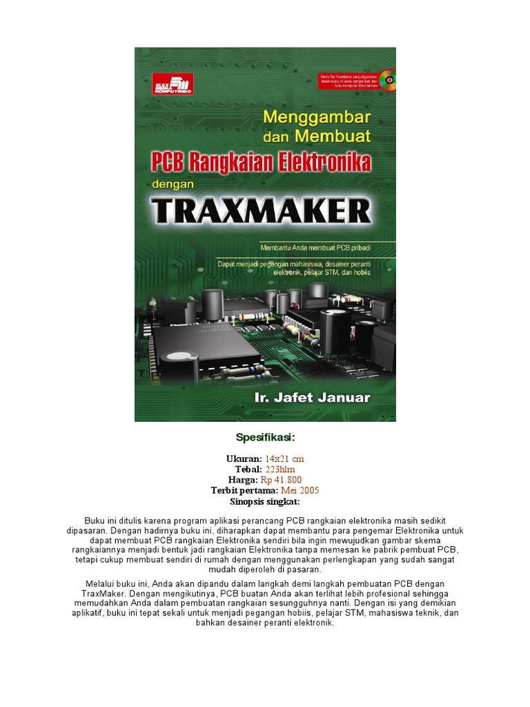 Menggambar Dan Membuat PCB Rangkaian Elektronika Dengan TraxMaker | PDF
