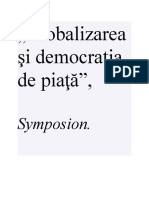 Globalizarea Şi Democraţia de Piaţă",: Symposion