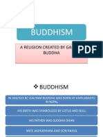 Buddhism: A Religion Created by Gautam Buddha A Religion Created by Gautam Buddha