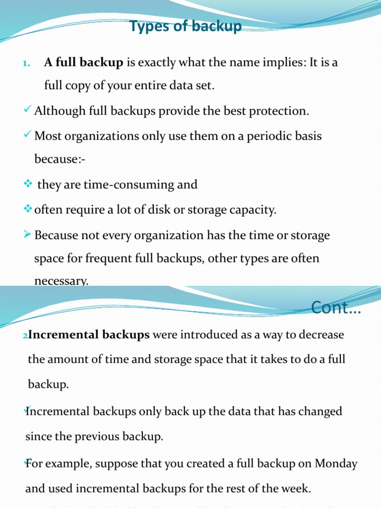 Types of Backup: A Full Backup Is Exactly What The Name Implies: It Is