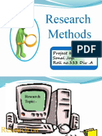 Research Methods: Project By-Sonal Jogi Roll No.333 Div .A