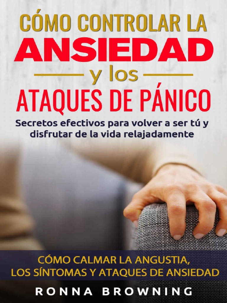 grado María inundar Como Controlar La Ansiedad PDF | PDF | Ataque de pánico | Ansiedad