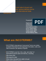 Explicate The Cost and Risks To Buyer and Seller Involved Under Various Delivery Terms (INCOTERMS) in An International Trade Transaction