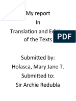 My Report in Translation and Editing of The Texts Submitted By: Holasca, Mary Jane T. Submitted To: Sir Archie Redubla