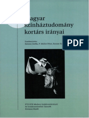 A Magyar Színháztudomány Kortárs Irányzatai PDF | PDF