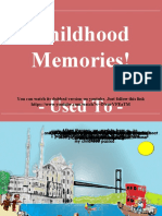 Childhood Memories!: - Used To