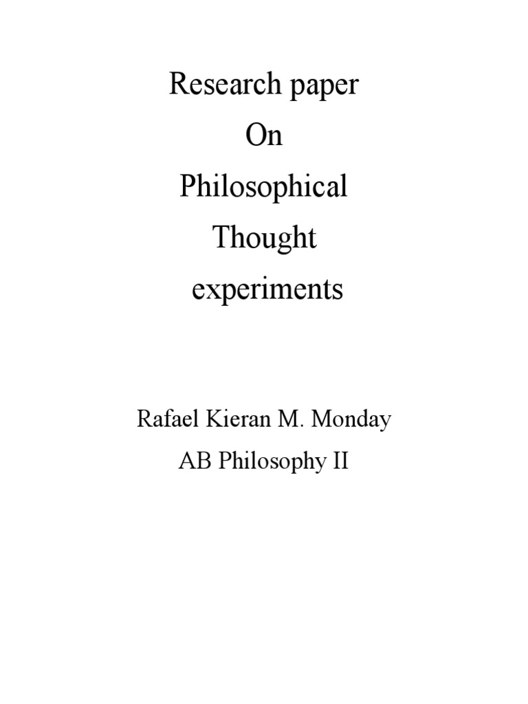 Thought Experiments in Philosophy A Survey of Prominent Philosophical Thought Experiments