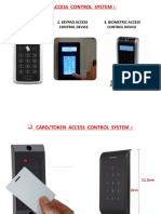Card / Token Access 2. Keypad Access 3. Biometric Access Control Device Control Device Control Device