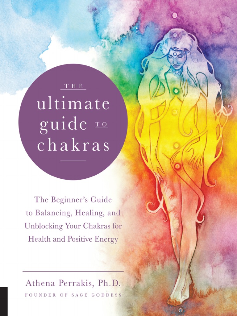 The Ultimate Guide To Chakras | PDF | Chakra | Vedas