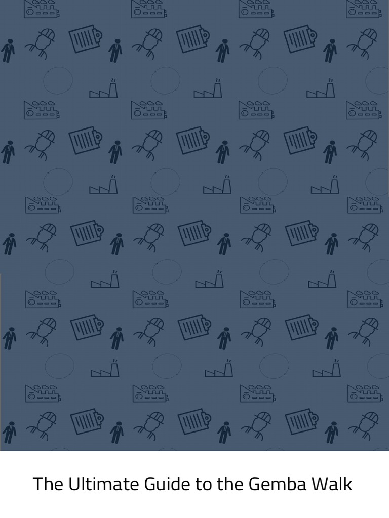 The Ultimate Guide To The Gemba Walk Pdf Observation Ethnography