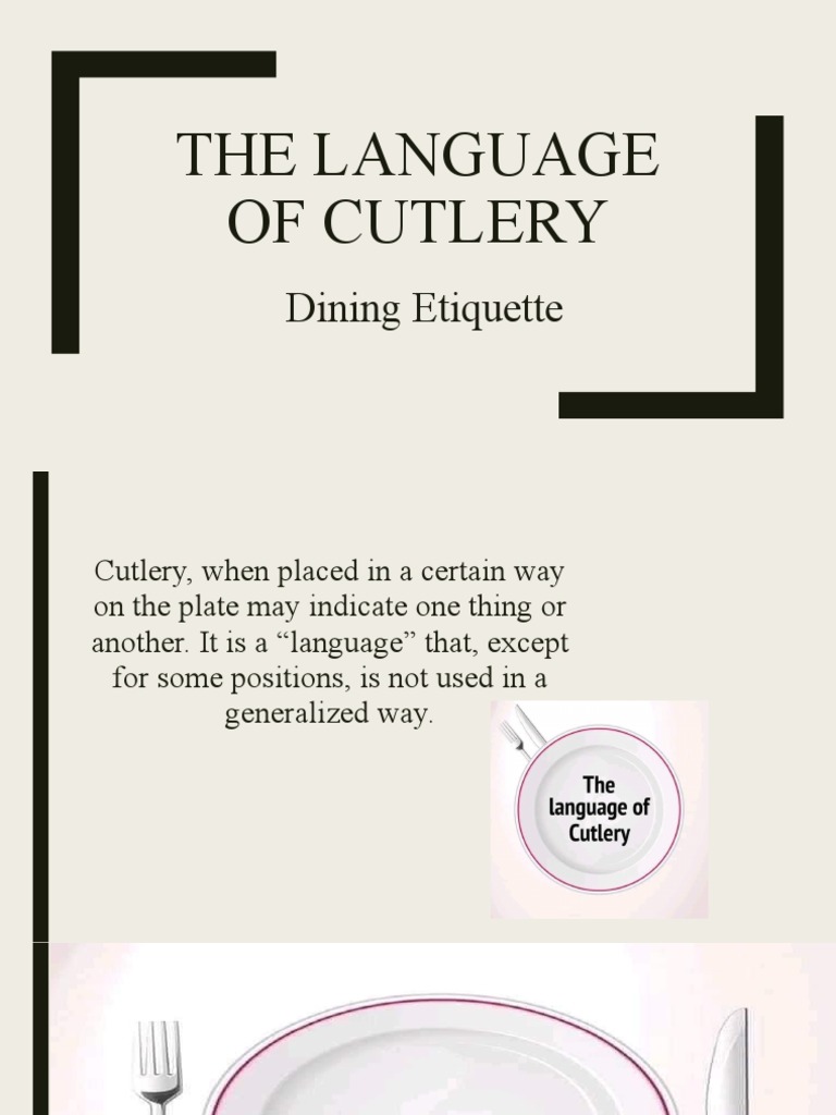 Cutlery Etiquette and Its Meanings | PDF | Cooking, Food & Wine ...