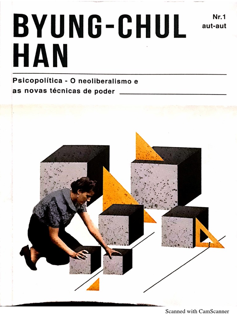 Byung Han - Psicopolítica - O Neoliberalismo e As Novas Técnicas de ...