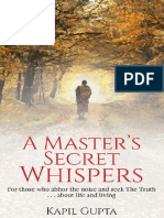 Kapil Gupta - A Master's Secret Whispers - For Those Who Abhor The Noise and Seek The Truth About Life and Living-CreateSpace Independent Publishing Platform (2017)