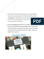 The BIOS Contains Programs That The CPU Needs To Communicate With The Various Devices On The Motherboard