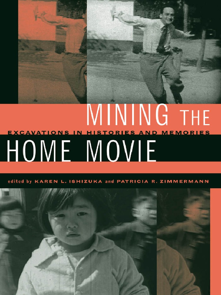 Mining The Home Movie-Excavations in Histories and Memories (Karen L photo
