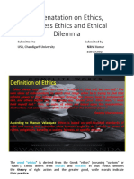 Presenatation On Ethics, Business Ethics and Ethical Dilemma