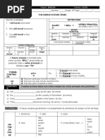 The Simple Future Tense: Estrutura Sujeit O + Will + Verbo Principal