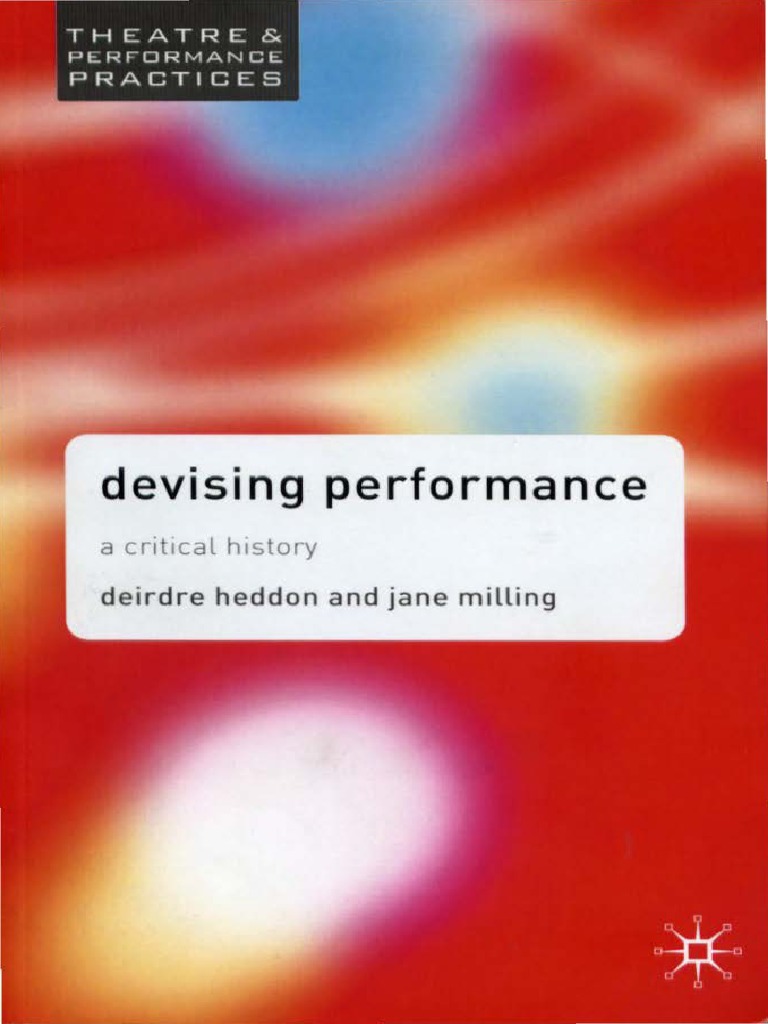 devising performance: critical | Improvisation | Theatre