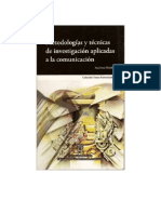 Métodologías y Técnicas de Investigación Aplicadas A La Comunicación