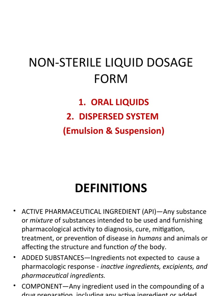 NonSterile Liquid Dosage Form 1. Oral Liquids 2. Dispersed System