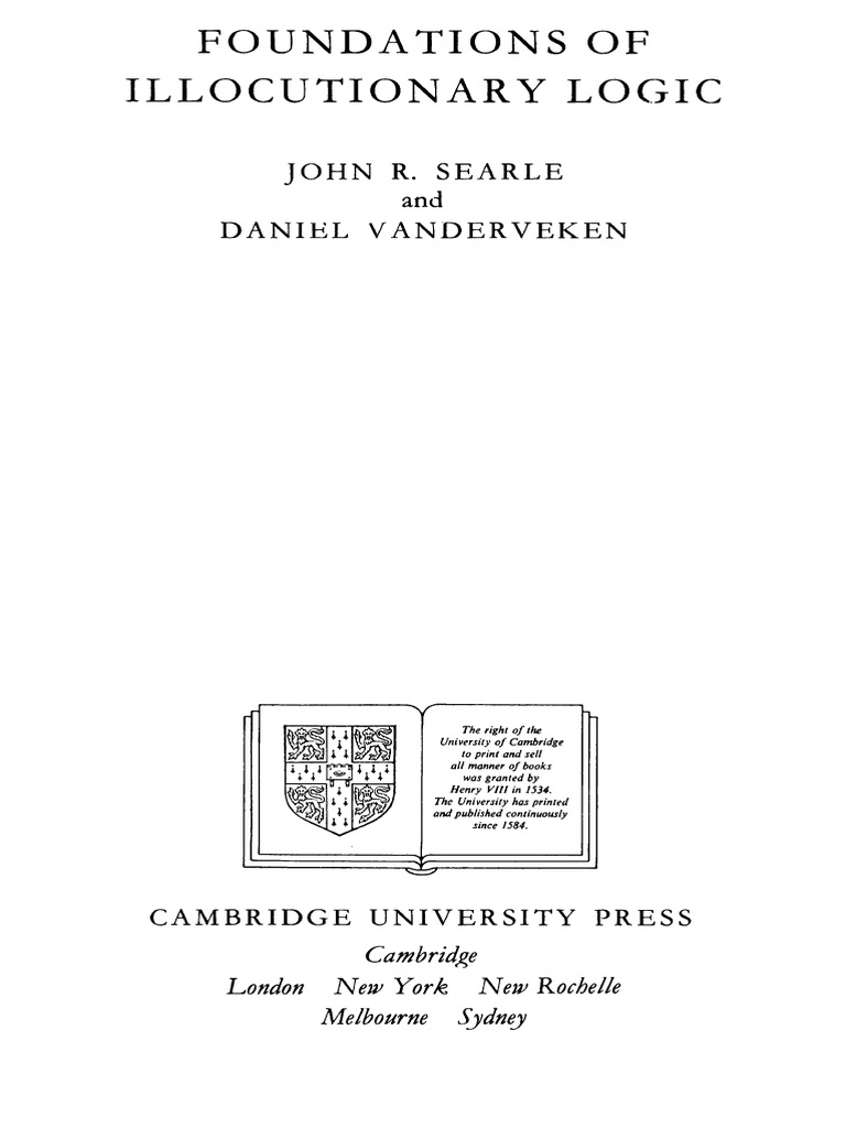 John R. Searle, Daniel Vanderveken - Foundations of Illocutionary Logic ...