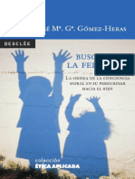 Buscando La Felicidad. La Odisea de La Conciencia Moral en Su Peregrinar Hacia El Bien PDF