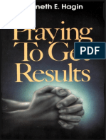 Kenneth E Hagin - Praying To Get Results PDF