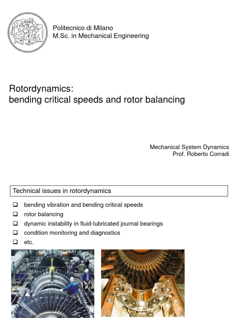 Rotordynamics Bending Critical Speeds and Rotor Balancing Politecnico