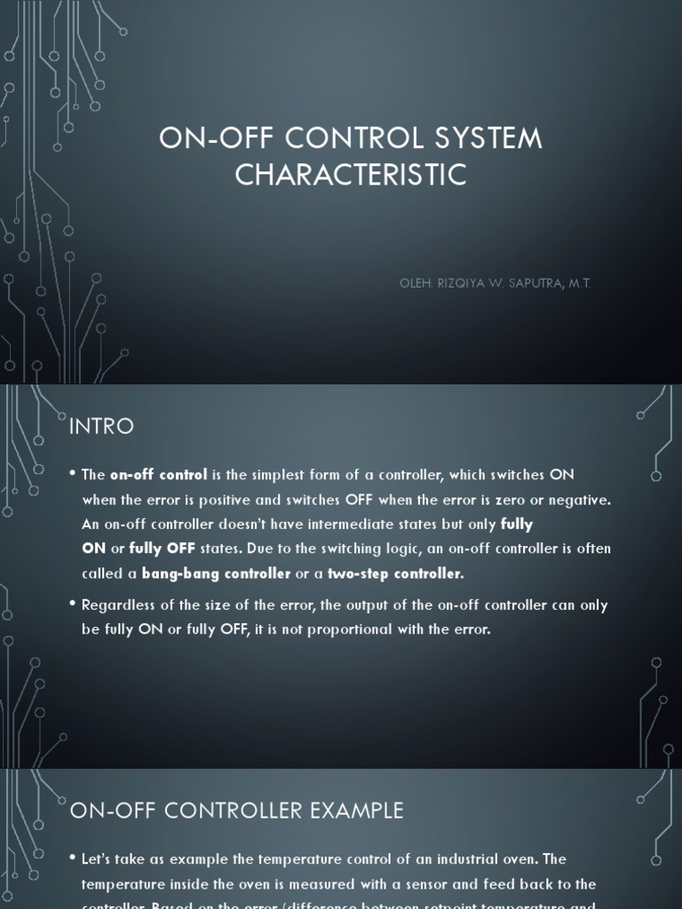 On-Off Control System Characteristic: Oleh: Rizqiya W. Saputra, M.T ...