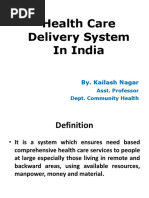 Health Care Delivery System in India: By. Kailash Nagar