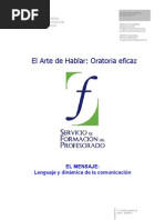 04 El Arte de Hablar, Oratoria Eficaz. El Mensaje, Lenguaje y Dinamica de La Comunicacion