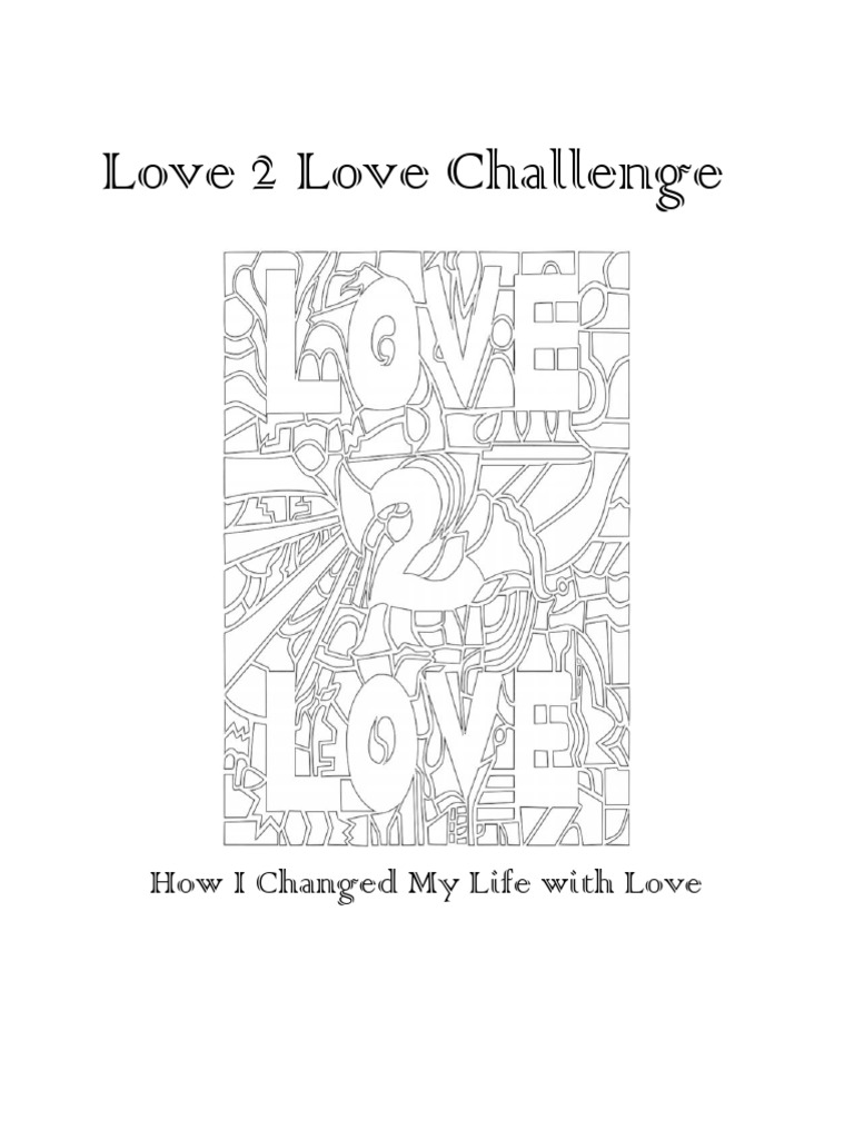 Love 2 Love Challenge: How I Changed My Life With Love | PDF ...