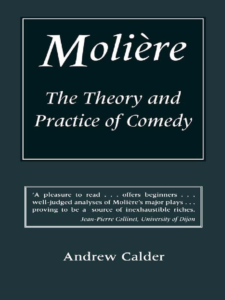 Andrew Calder - Moliere - The Theory and Practice of Comedy (2002