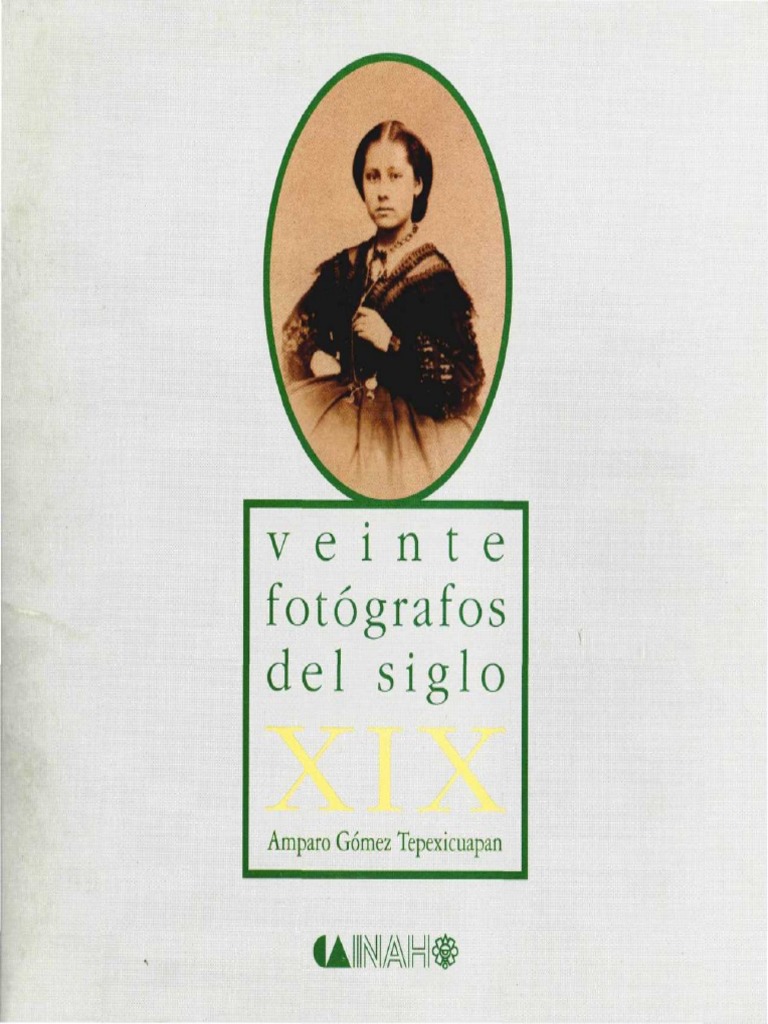 Fotógrafos destacados del siglo XIX en México | PDF | Gobierno