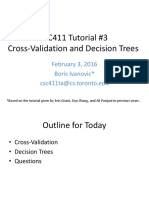 CSC411 Tutorial #3 Cross-Validation and Decision Trees: February 3, 2016 Boris Ivanovic Csc411ta@cs - Toronto.edu