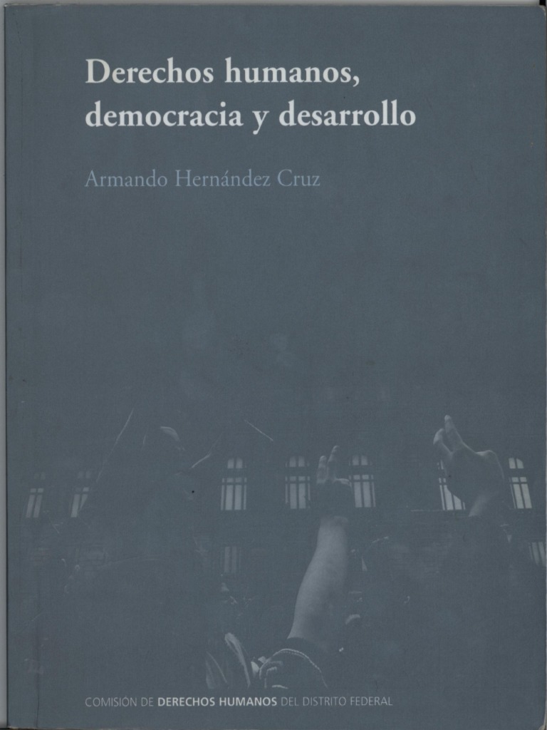 Derechos Humanos Democracia y Desarrollo Con Portada | PDF